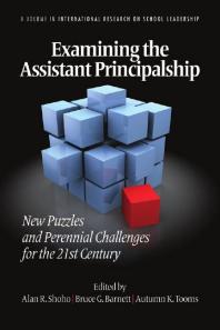 Examining The Assistant Principalship New Puzzles And Perennial Challenges For The 21st Century 1st Edition Alan R Shoho Bruce G Barnett Autumn K Tooms