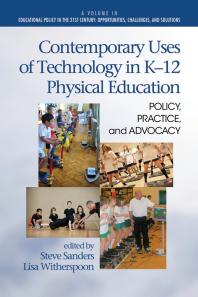 Contemporary Uses Of Technology In K12 Physical Education Policy Practice And Advocacy 1st Edition Steve Sanders Lisa Witherspoon
