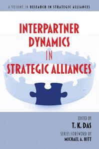 Interpartner Dynamics In Strategic Alliances 1st Edition T K Das