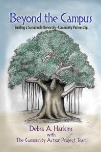 Beyond The Campus Building A Sustainable University Community Partnership 1st Edition Debra Harkins