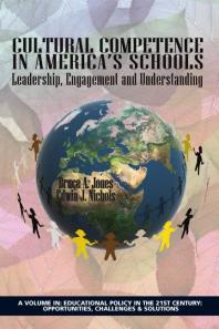 Cultural Competence In Americas Schools Leadership Engagement And Understanding 1st Edition Bruce Anthony Jones Edwin J Nichols
