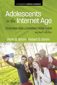 Adolescents In The Internet Age 2nd Edition Teaching And Learning From Them 1st Edition Paris S Strom Robert D Strom