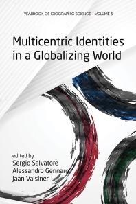 Multicentric Identities In A Globalizing World 1st Edition Sergio Salvatore Alessandro Gennaro Jaan Valsiner