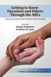 Getting To Know Ourselves And Others Through The Abcs A Journey Toward Intercultural Understanding 1st Edition Claudia Finkbeiner Althier Lazar
