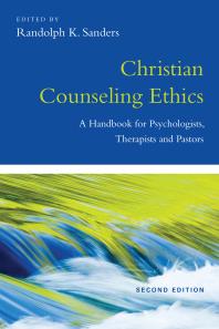 Christian Counseling Ethics A Handbook For Psychologists Therapists And Pastors 2nd Edition Randolph K Sanders