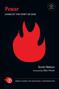 Power Living By The Spirit Of God 1st Edition Scott Nelson Alan Hirsch