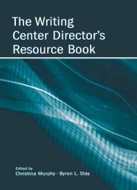 The Writing Center Directors Resource Book Christina Murphy Byron L Stay Kim Abels