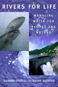 Rivers For Life Managing Water For People And Nature 1st Edition Sandra Postel Brian Richter The Nature The Nature Conservancy