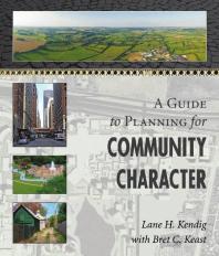 A Guide To Planning For Community Character 1st Edition Lane H Kendig