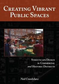 Creating Vibrant Public Spaces Streetscape Design In Commercial And Historic Districts 1st Edition Ned Crankshaw