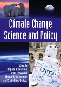 Climate Change Science And Policy 1st Edition Stephen H Schneider Armin Rosencranz Michael D Mastrandrea Kristin Kuntzduriseti