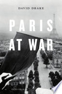 Paris At War 19391944 David Drake