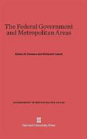 The Federal Government And Metropolitan Areas Robert Howe Connery