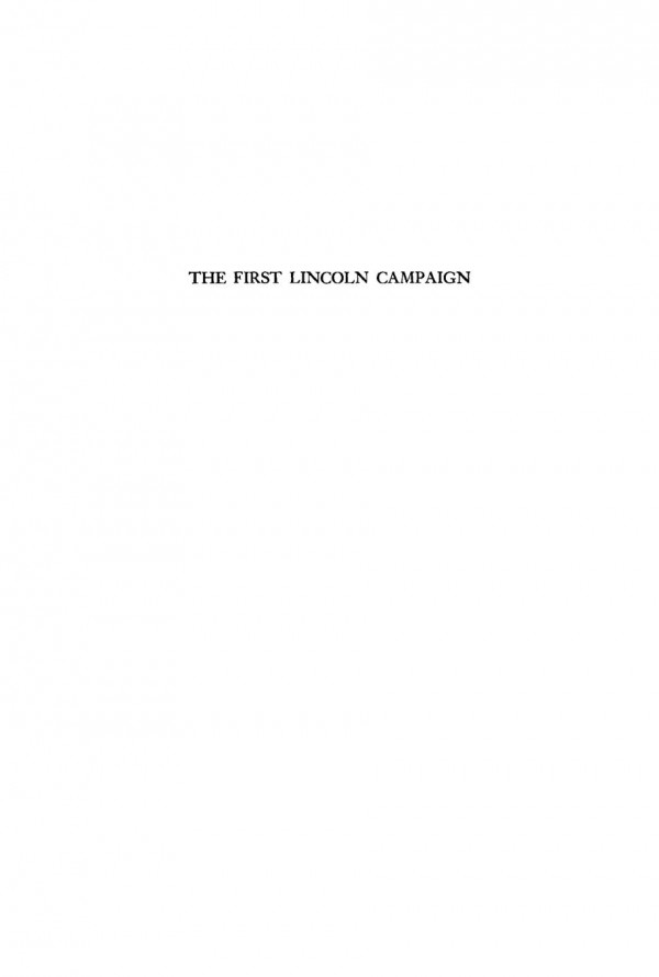 The First Lincoln Campaign Reinhard H Luthin