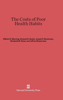 The Costs Of Poor Health Habits Willard Manning Emmett Keeler