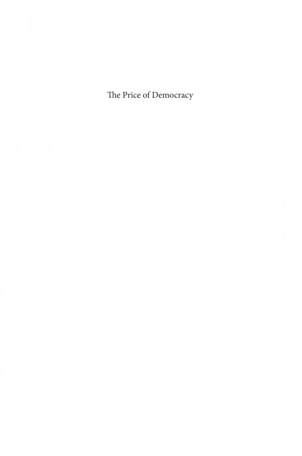 The Price Of Democracy How Money Shapes Politics And What To Do About It Julia Cag