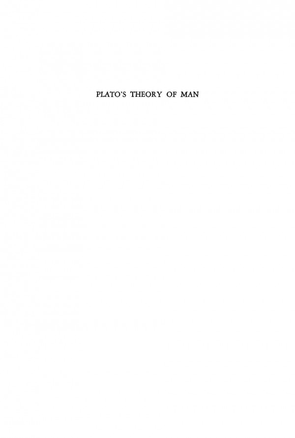 Platos Theory Of Man An Introduction To The Realistic Philosophy Of Culture 1st Edition John Daniel Wild