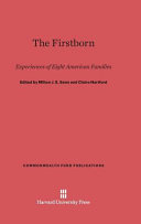 The Firstborn Experiences Of Eight American Families Milton J E Senn