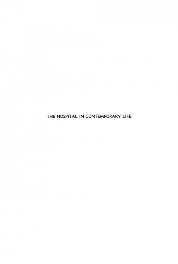 The Hospital In Contemporary Life Nathaniel W Faxon