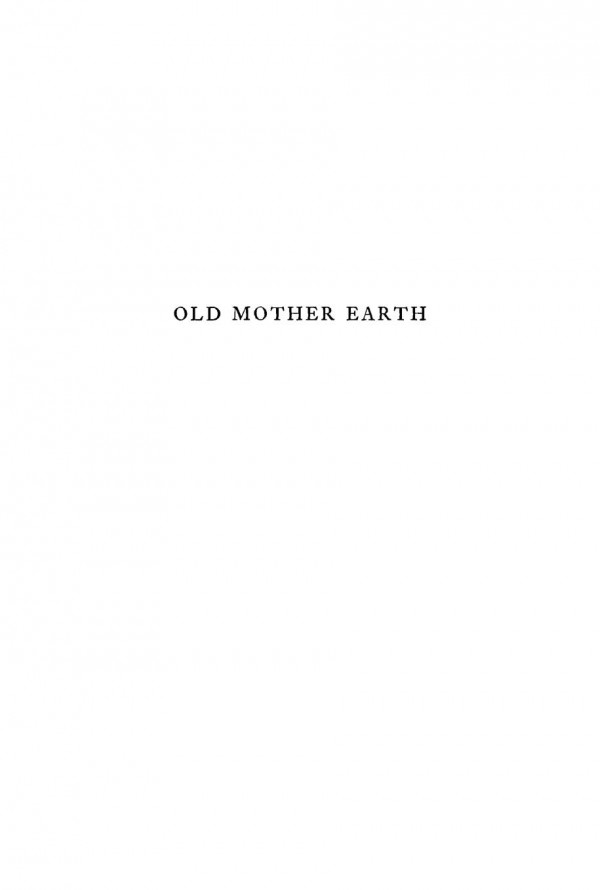 Old Mother Earth Kirtley F Mather