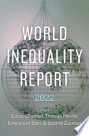 World Inequality Report 2022 Lucas Chancel Thomas Piketty Emmanuel Saez