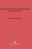 Delinquents And Nondelinquents In Perspective Sheldon Glueck