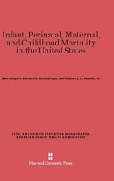 Infant Perinatal Maternal And Childhood Mortality In The United States Sam Shapiro
