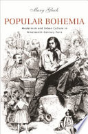 Popular Bohemia Modernism And Urban Culture In Nineteenthcentury Paris Mary Gluck