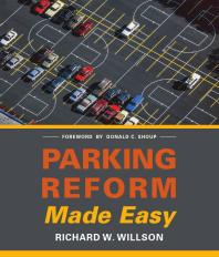 Parking Reform Made Easy 1st Edition Richard W Willson Donald C Shoup