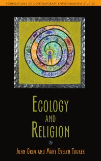 Ecology And Religion 1st Edition John Grim Mary Evelyn Tucker