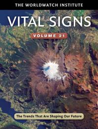 Vital Signs Volume 21 The Trends That Are Shaping Our Future 1st Edition The Worldwatch The Worldwatch Institute