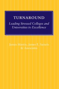 Turnaround Leading Stressed Colleges And Universities To Excellence 1st Edition James Martin James E Samels