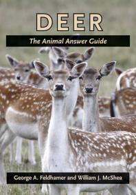 Deer The Animal Answer Guide 1st Edition George A Feldhamer William J Mcshea