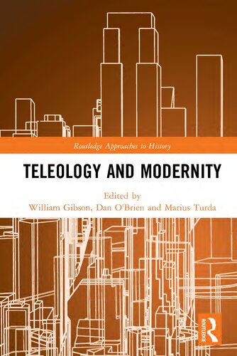Teleology And Modernity 1st Edition William Gibson Dan Obrien