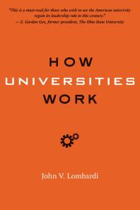 How Universities Work 1st Edition John V Lombardi