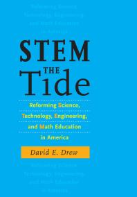 Stem The Tide Reforming Science Technology Engineering And Math Education In America 1st Edition David E Drew