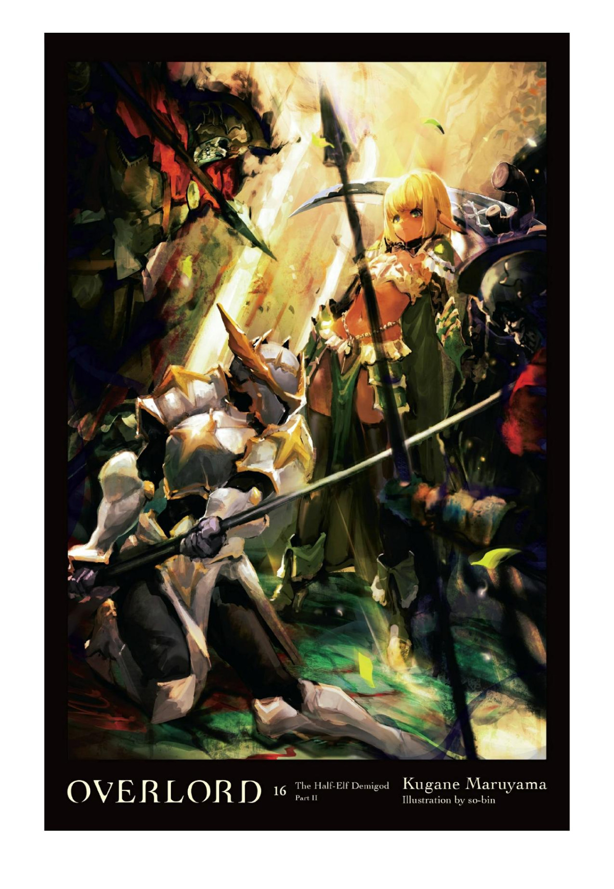Overlord Vol 16 The Halfelf Demigod Part Ii Kugane Maruyama Sobin