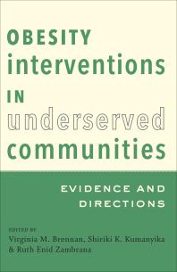 Obesity Interventions In Underserved Communities Evidence And Directions 1st Edition Virginia M Brennan Shiriki K Kumanyika Ruth Enid Zambrana