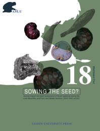 Sowing The Seed Human Impact And Plant Subsistence In Dutch Wetlands During The Late Mesolithic And Early And Middle Neolithic 55003400 Cal Bc 1st Edition Welmoed Out