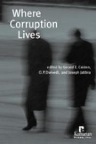 Where Corruption Lives 1st Edition Gerald E Caiden Op Dwivedi Joseph G Jabbra Et Al