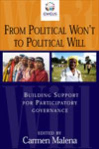 From Political Wont To Political Will Building Support For Participatory Governance 1st Edition Carmen Malena