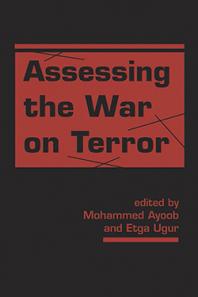Assessing The War On Terror 1st Edition Mohammed Ayoob Etga Ugur