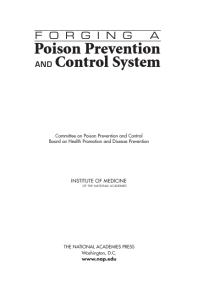 Forging A Poison Prevention And Control System 1st Edition Institute Of Medicine Board On Health Promotion And Disease Prevention Committee On Poison Prevention And Control
