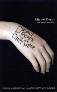 Dead Boys Cant Dance Sexual Orientation Masculinity And Suicide 1st Edition Michel Dorais