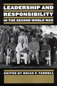 Leadership And Responsibility In The Second World War 1st Edition Brian Farrell