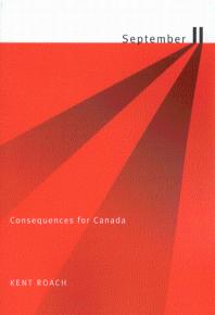 September 11 Consequences For Canada 1st Edition Kent Roach