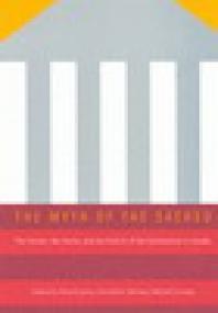 Myth Of The Sacred The Charter The Courts And The Politics Of The Constitution In Canada 1st Edition Patrick James Donald E Abelson Michael Lusztig