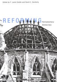 Reforming Parliamentary Democracy 1st Edition Leslie Seidle David C Docherty