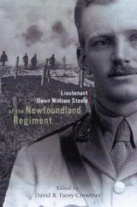 Lieutenant Owen William Steele Of The Newfoundland Regiment 1st Edition David R Faceycrowther