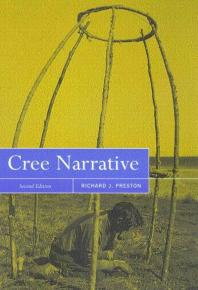 Cree Narrative Expressing The Personal Meaning Of Events 1st Edition Richard J Preston